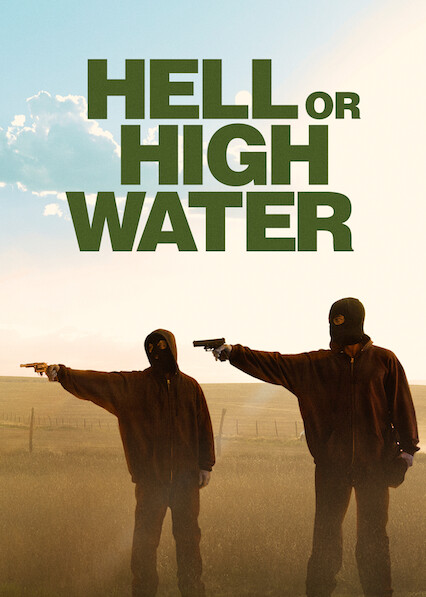 Is 'Hell or High Water' on Netflix? Where to Watch the Movie - New On  Netflix USA